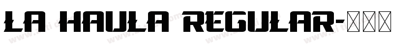 La Haula Regular字体转换